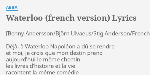 Waterloo French Version Lyrics By Abba D J Waterloo Napol On