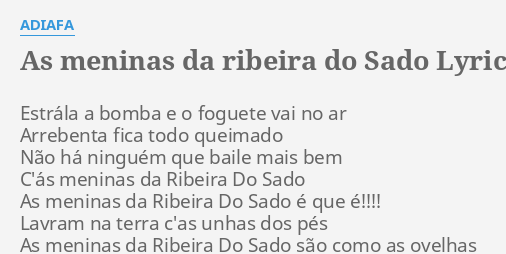 AS MENINAS DA RIBEIRA DO SADO LYRICS by ADIAFA Estrála a bomba e