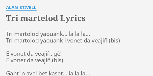 Tri Martelod Lyrics By Alan Stivell Tri Martolod Yaouank La