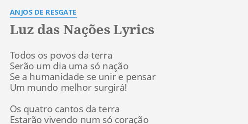 Luz Das Na Es Lyrics By Anjos De Resgate Todos Os Povos Da