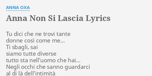 Anna Non Si Lascia Lyrics By Anna Oxa Tu Dici Che Ne