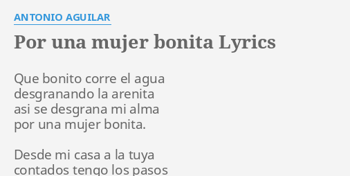 Por Una Mujer Bonita Lyrics By Antonio Aguilar Que Bonito Corre El