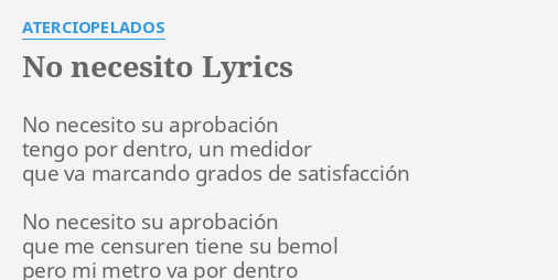 No Necesito Lyrics By Aterciopelados No Necesito Su Aprobaci N