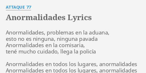 Anormalidades Lyrics By Attaque Anormalidades Problemas En La