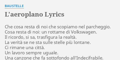 L Aeroplano Lyrics By Baustelle Che Cosa Resta Di