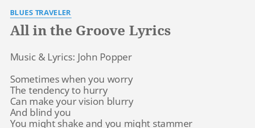 ALL IN THE GROOVE LYRICS By BLUES TRAVELER Music Lyrics John