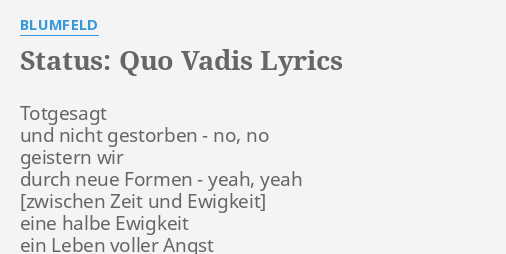 Status Quo Vadis Lyrics By Blumfeld Totgesagt Und Nicht Gestorben