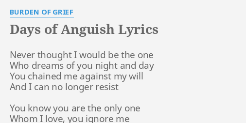 DAYS OF ANGUISH LYRICS By BURDEN OF GRIEF Never Thought I Would