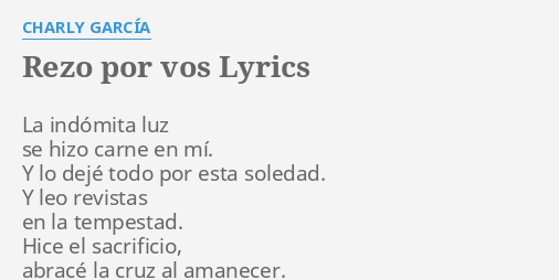 Rezo Por Vos Lyrics By Charly Garc A La Ind Mita Luz Se