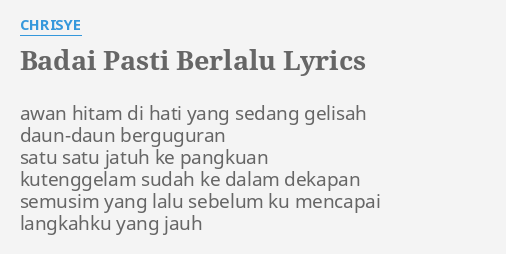 BADAI PASTI BERLALU LYRICS By CHRISYE Awan Hitam Di Hati