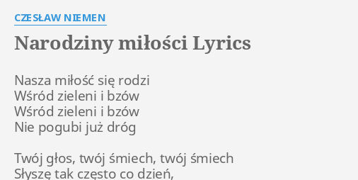 Narodziny Mi O Ci Lyrics By Czes Aw Niemen Nasza Mi O Si Rodzi