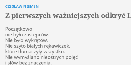 Z Pierwszych Wa Niejszych Odkry Lyrics By Czes Aw Niemen Pocz Tkowo