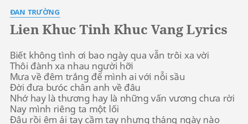 Lien Khuc Tinh Khuc Vang Lyrics By An Tr Ng Bi T Kh Ng T Nh I