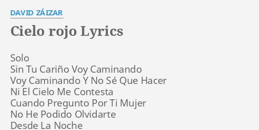 Cielo Rojo Lyrics By David Z Izar Solo Sin Tu Cari O