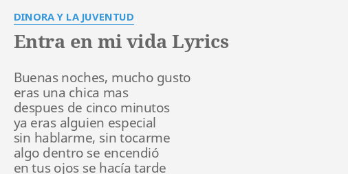 Entra En Mi Vida Lyrics By Dinora Y La Juventud Buenas Noches Mucho