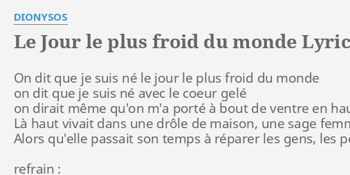 LE JOUR LE PLUS FROID DU MONDE LYRICS By DIONYSOS On Dit Que Je