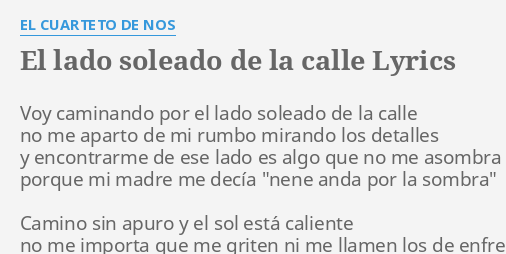 El Lado Soleado De La Calle Lyrics By El Cuarteto De Nos Voy