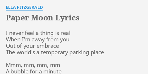 PAPER MOON LYRICS By ELLA FITZGERALD I Never Feel A