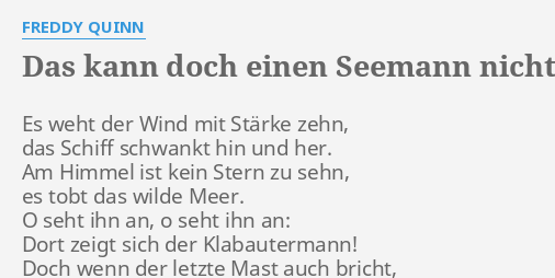 Das Kann Doch Einen Seemann Nicht Ersch Ttern Lyrics By Freddy Quinn