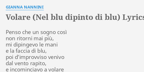 VOLARE NEL BLU DIPINTO DI BLU LYRICS By GIANNA NANNINI Penso Che