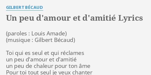 Un Peu D Amour Et D Amiti Lyrics By Gilbert B Caud Toi Qui Es Seul