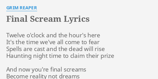 Final Scream Lyrics By Grim Reaper Twelve O Clock And The