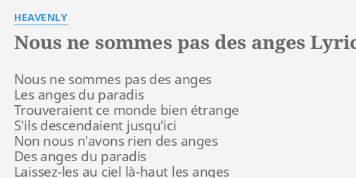 Nous Ne Sommes Pas Des Anges Lyrics By Heavenly Nous Ne Sommes Pas