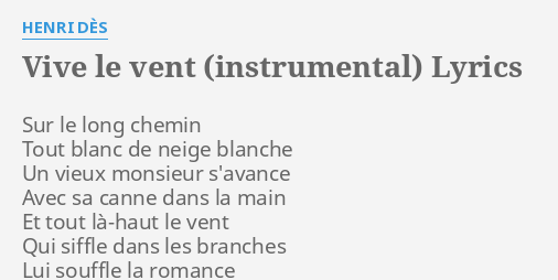 Vive Le Vent Instrumental Lyrics By Henri D S Sur Le Long Chemin