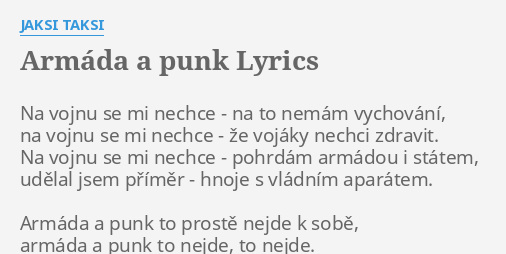 ARMÁDA A PUNK LYRICS by JAKSI TAKSI Na vojnu se mi