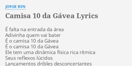 CAMISA 10 DA GÁVEA LYRICS by JORGE BEN É falta na entrada