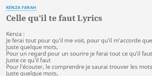 Celle Qu Il Te Faut Lyrics By Kenza Farah Kenza Je Ferai