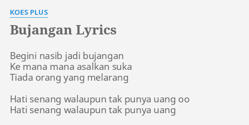 Bujangan Lyrics By Koes Plus Begini Nasib Jadi Bujangan