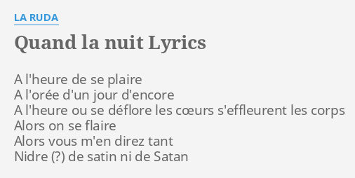 Quand La Nuit Lyrics By La Ruda A L Heure De Se