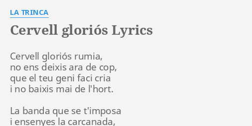 Cervell Glori S Lyrics By La Trinca Cervell Glori S Rumia No