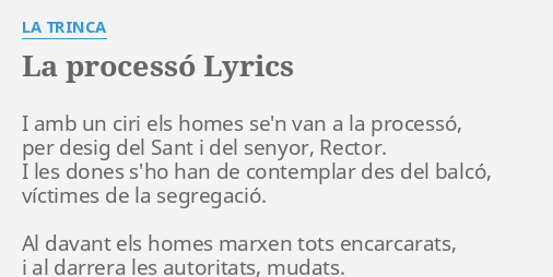 LA PROCESSÓ LYRICS by LA TRINCA I amb un ciri