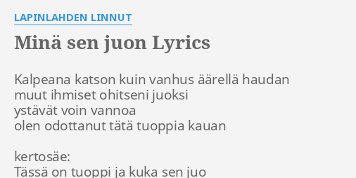 MINÄ SEN JUON LYRICS by LAPINLAHDEN LINNUT Kalpeana katson kuin