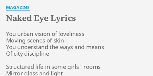 Naked Eye Lyrics By Magazine You Urban Vision Of