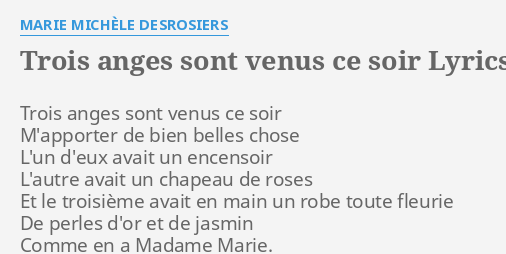 Trois Anges Sont Venus Ce Soir Lyrics By Marie Mich Le Desrosiers