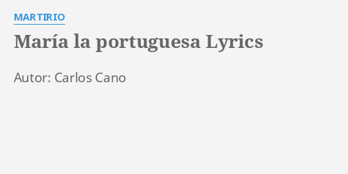 Mar A La Portuguesa Lyrics By Martirio Autor Carlos Cano