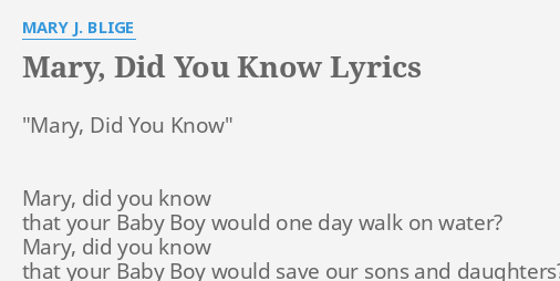 Mary Did You Know Lyrics By Mary J Blige Mary Did You Know