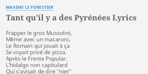 TANT QU IL Y A DES PYRÉNÉES LYRICS by MAXIME LE FORESTIER Frapper le