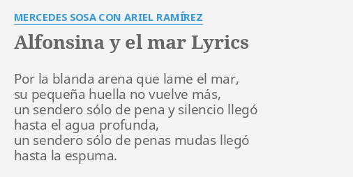 ALFONSINA Y EL MAR LYRICS by MERCEDES SOSA CON ARIEL RAMÍREZ Por la