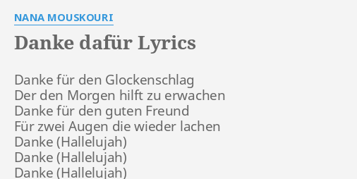 DANKE DAFÜR LYRICS by NANA MOUSKOURI Danke für den Glockenschlag