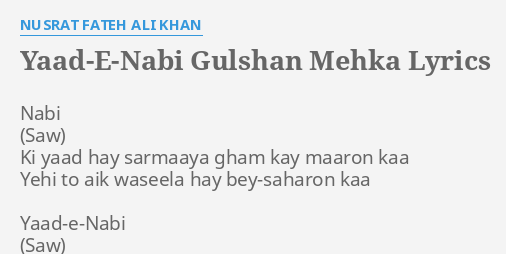 Yaad E Nabi Gulshan Mehka Lyrics By Nusrat Fateh Ali Khan Nabi Ki