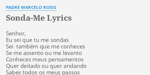 Sonda Me Lyrics By Padre Marcelo Rossi Senhor Eu Sei Que