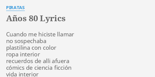 A Os Lyrics By Piratas Cuando Me Hiciste Llamar