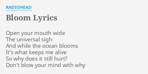 Bloom Lyrics By Radiohead Open Your Mouth Wide