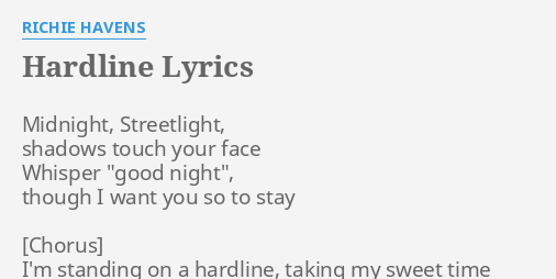 Hardline Lyrics By Richie Havens Midnight Streetlight Shadows Touch