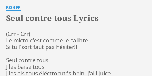 SEUL CONTRE TOUS LYRICS By ROHFF Le Micro C Est Comme