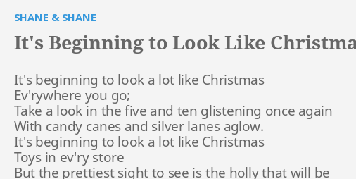 It S Beginning To Look Like Christmas Lyrics By Shane Shane It S